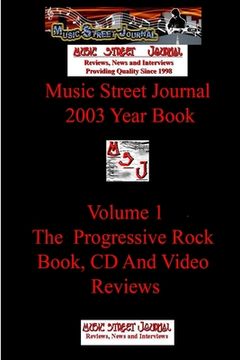 portada Music Street Journal: 2003 Year Book: Volume 1 - The Progressive Rock Book, CD and Video Reviews