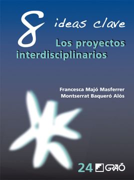 portada 8 Ideas Clave. Los Proyectos Interdisciplinarios (in Spanish)