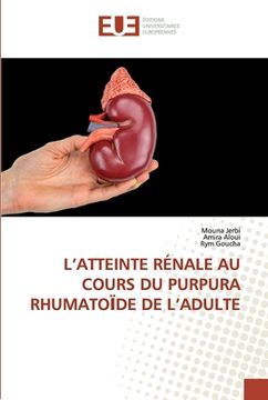 portada L'Atteinte Rénale Au Cours Du Purpura RhumatoЇde de l'Adulte (in French)