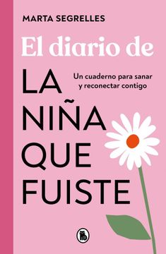 portada El Diario de la Niña que Fuiste: Un Cuaderno Para Sanar y Reconectar Contigo