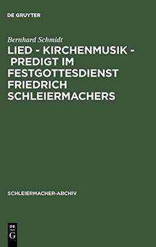 portada Lied - Kirchenmusik - Predigt im Festgottesdienst Friedrich Schleiermachers (en Alemán)