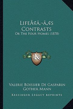 portada lifeacentsa -a centss contrasts: or the four homes (1878) (in English)