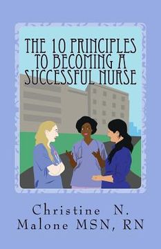 portada The 10 Principles to Becoming A Successful Nurse (in English)
