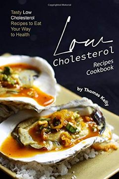 portada Low Cholesterol Recipes Cookbook: Tasty low Cholesterol Recipes to eat Your way to Health (en Inglés)