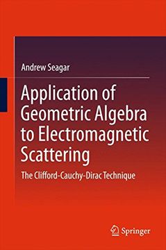portada Application of Geometric Algebra to Electromagnetic Scattering: The Clifford-Cauchy-Dirac Technique
