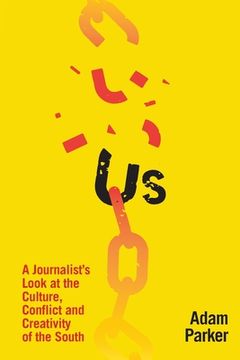 portada Us: A Journalist's Look at the Culture, Conflict and Creativity of the South (en Inglés)