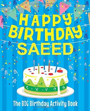 portada Happy Birthday Saeed - the big Birthday Activity Book: Personalized Children's Activity Book (en Inglés)