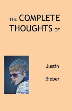 portada the complete thoughts of justin bieber (in English)