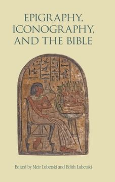 portada Epigraphy, Iconography, and the Bible 