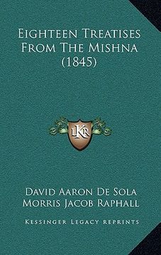 portada eighteen treatises from the mishna (1845) (in English)
