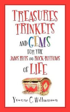 portada treasures trinkets and gems for the jams ruts and rock-bottoms of life (en Inglés)
