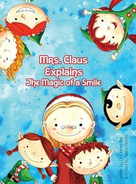 portada Mrs. Claus Explains the Magic Power of a Smile (en Inglés)
