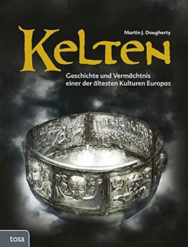 portada Kelten: Geschichte und Vermächtnis Einer der Ältesten Kulturen Europas (en Alemán)