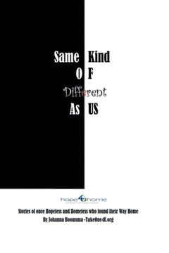 portada Same Kind of Different As Us: Stories of once Hopeless and Homeless who found their Way Home (in English)
