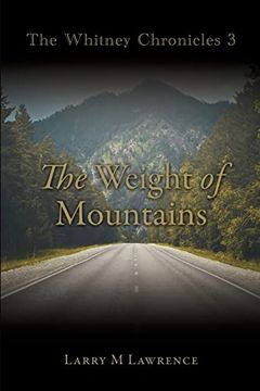 portada The Whitney Chronicles 3: The Weight of Mountains (in English)
