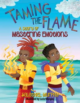 portada Taming the Flame: A Story of Mastering Emotions (en Inglés)