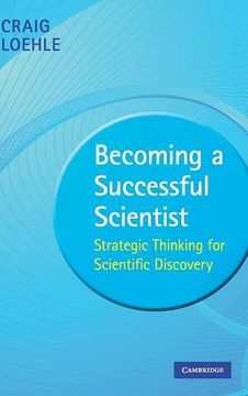 portada Becoming a Successful Scientist: Strategic Thinking for Scientific Discovery (en Inglés)