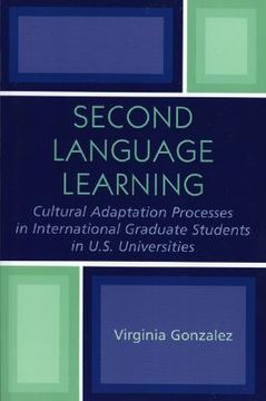 portada second language learning: cultural adaptation processes in international graduate students in u.s. universities