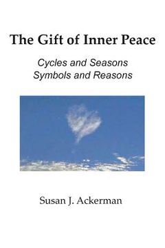 portada The Gift of Inner Peace: Cycles and Seasons, Symbols and Reasons