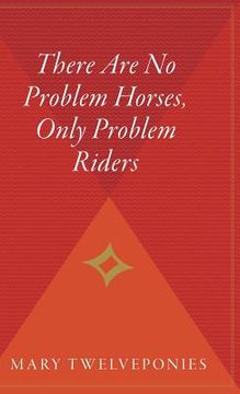 portada There Are No Problem Horses, Only Problem Riders (en Inglés)