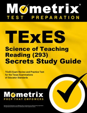 portada TExES Science of Teaching Reading (293) Secrets Study Guide: TExES Exam Review and Practice Test for the Texas Examinations of Educator Standards (en Inglés)