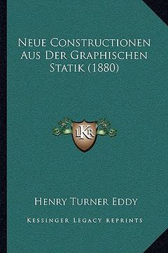portada Neue Constructionen Aus Der Graphischen Statik (1880) (en Alemán)