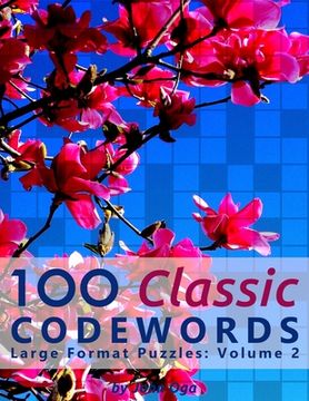 portada 100 Classic Codewords: Large Format Puzzles: Volume 2 (en Inglés)
