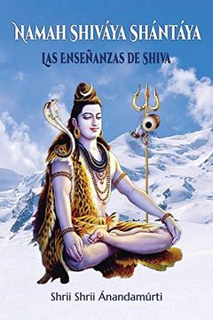 portada Namah Shiváya Shántáya; Las Enseñanzas de Shiva