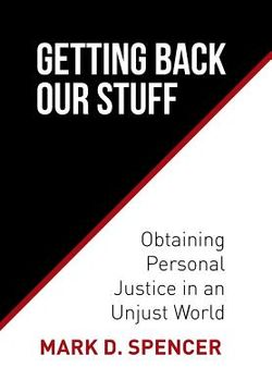 portada Getting Back Our Stuff: Obtaining Personal Justice in an Unjust World (en Inglés)