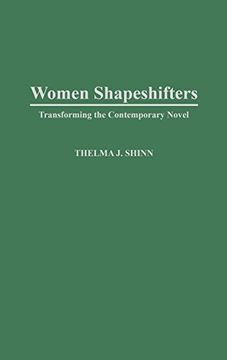 portada Women Shapeshifters: Transforming the Contemporary Novel (Contributions in Women's Studies) (en Inglés)