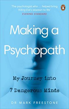 portada Making a Psychopath: My Journey Into 7 Dangerous Minds (en Inglés)