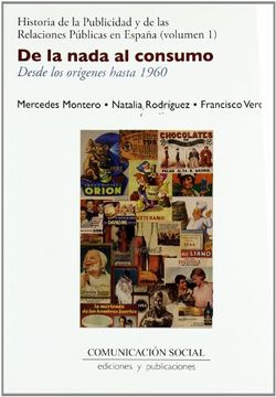 portada De la nada al consumo : desde los orígenes hasta 1960 (in Spanish)