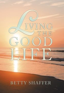 portada Living the Good Life (en Inglés)