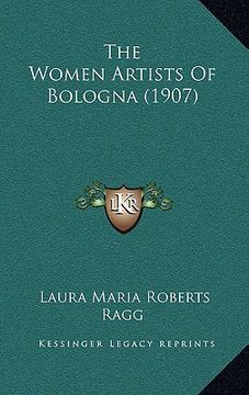 portada the women artists of bologna (1907) (en Inglés)