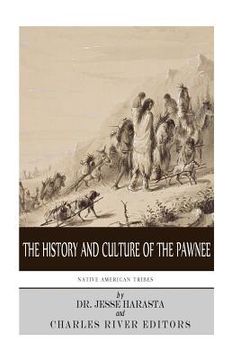 portada Native American Tribes: The History and Culture of the Pawnee (en Inglés)