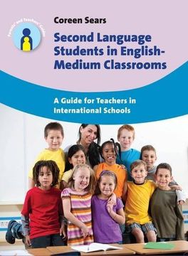 portada Second Language Students in English-Medium Classrooms: A Guide for Teachers in International Schools (en Inglés)