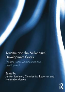 portada Tourism and the Millennium Development Goals: Tourism, Local Communities and Development (en Inglés)