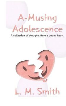 portada A-Musing Adolescence: A Collection of Thoughts from a Young Heart (en Inglés)