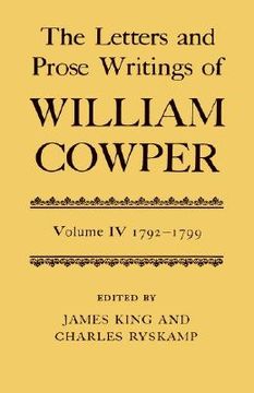 portada the letters and prose writings of william cowper: volume 4: letters 1792-1799 (en Inglés)