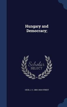 portada Hungary and Democracy; (in English)