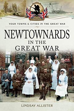 portada Newtownards in the Great war (Your Towns & Cities in the Great War) (en Inglés)