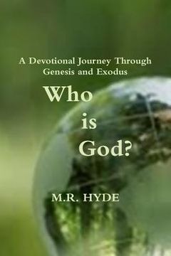 portada Who Is God? A Devotional Journey Through Genesis and Exodus