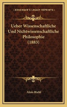 portada Ueber Wissenschaftliche Und Nichtwissenschaftliche Philosophie (1883) (en Alemán)