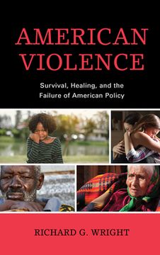 portada American Violence: Survival, Healing, and the Failure of American Policy
