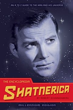 portada The Encyclopedia Shatnerica: An a to z Guide to the man and his Universe (en Inglés)