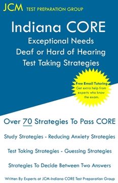 portada Indiana CORE Exceptional Needs Deaf or Hard of Hearing - Test Taking Strategies: Indiana CORE 023 - Free Online Tutoring (en Inglés)