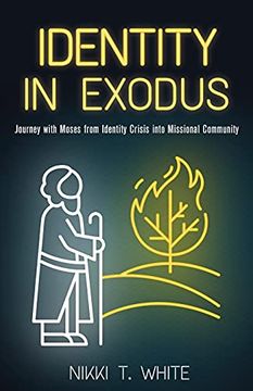 portada Identity in Exodus: Journey With Moses From Identity Crisis Into Missional Community 