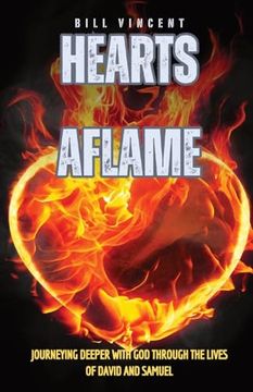 portada Hearts Aflame: Journeying Deeper With god Through the Lives of David and Samuel (en Inglés)