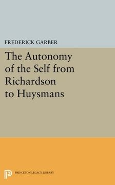 portada The Autonomy of the Self From Richardson to Huysmans (Princeton Legacy Library) (en Inglés)