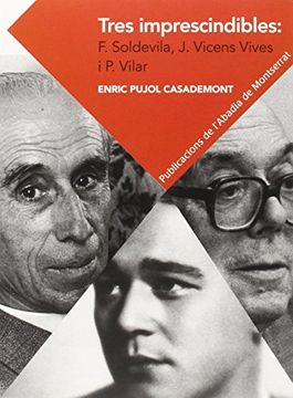 portada Tres Imprescindibles: F. Soldevila, J. Vicens Vives I P. Vilar (Textos i Estudis de Cultura Catalana)